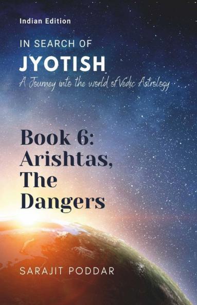 Arishtas The Dangers: A Journey Into The World Of Vedic Astrology