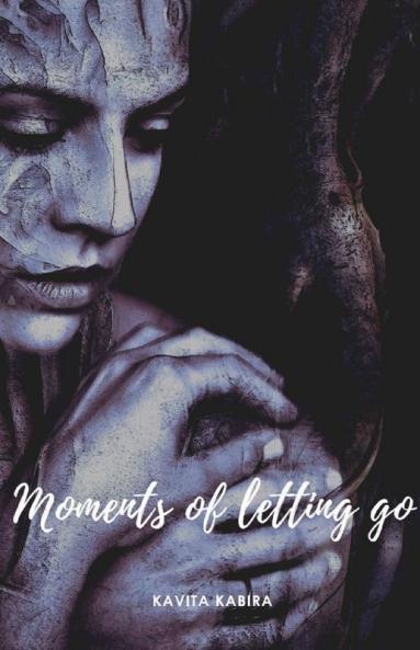 Moments Of Letting Go: Second Edition