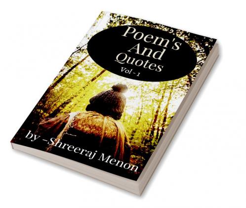 Poems and Quotes Vol 1