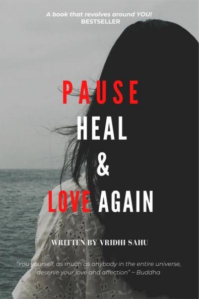 Pause Heal & Love Again: The Story Of A Healing Heart.