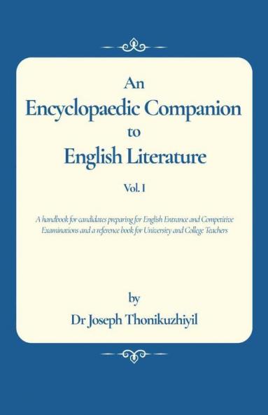 An Encyclopaedic Companion To English Literature: Vol. 1