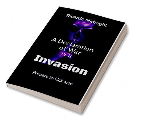 A Declaration of war : Pt 2 Invasion