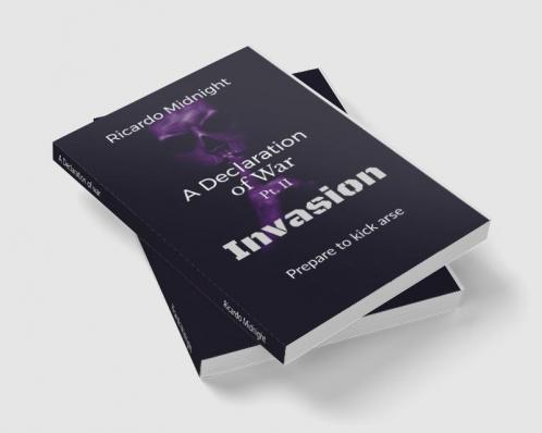 A Declaration of war : Pt 2 Invasion