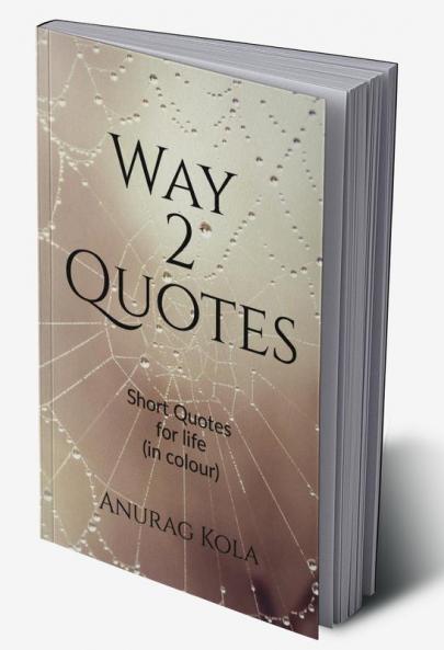 Way 2 Quotes : Short quotes for life