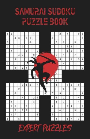 Samurai Sudoku Puzzle Book: 100 Expert Puzzles For Samurai Sudoku Lovers