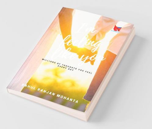 I’M Feeling Like You: Millions Of Thoughts You Feel Every Day