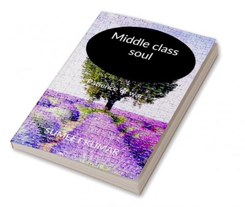 Middle class soul : Jeena yeha marna yeha