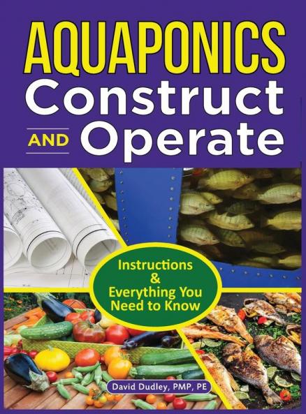 Aquaponics Construct and Operate