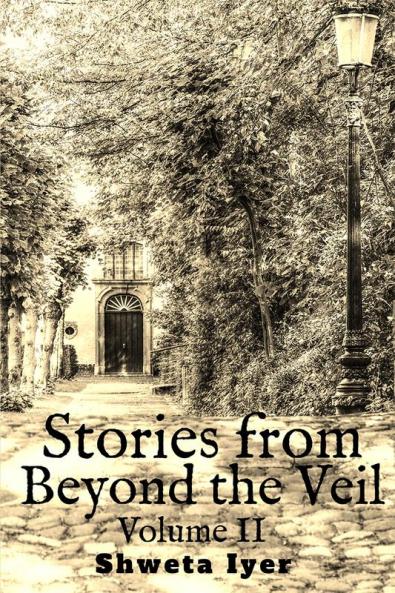 Stories from Beyond the Veil : Volume II