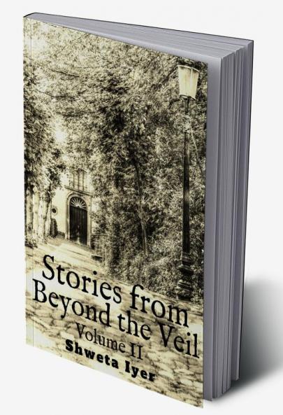 Stories from Beyond the Veil : Volume II