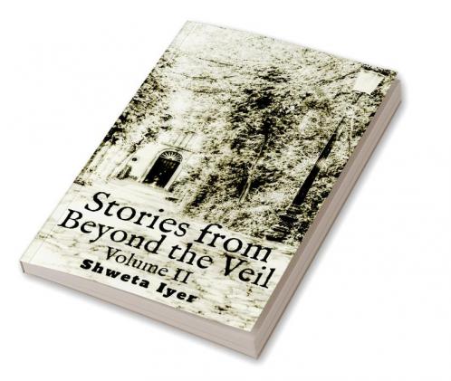 Stories from Beyond the Veil : Volume II