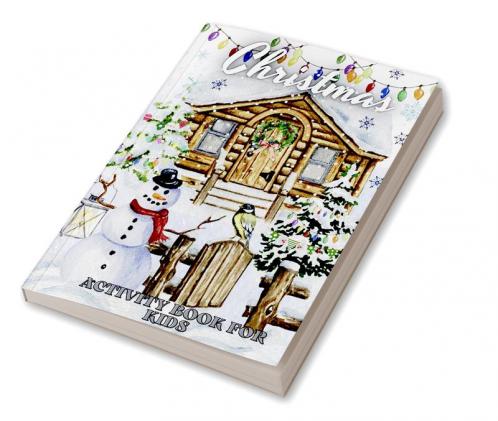 Christmas Activity Book for Kids : Funny Christmas &amp; Wintertime Coloring Pages Mazes and Word Search for Boys and Girls Ages 4-8 | Holiday Activities with Santa Claus Reindeer Snowman &amp;...