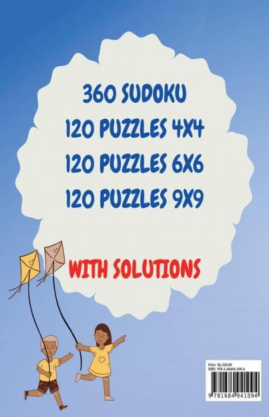 Sudoku for Kids| Ages 6-12: 360 SUDOKU PUZZLES WITH SOLUTIONS : Sudoku Puzzles 4x4 6x6 and 9x9 with Solutions