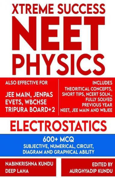 Xtreme Success Neet Physics: Electrostatics / এক্সট্রিম সাক্সেস নিট পদার্থবিদ্যাঃ স্থির তড়িৎ
