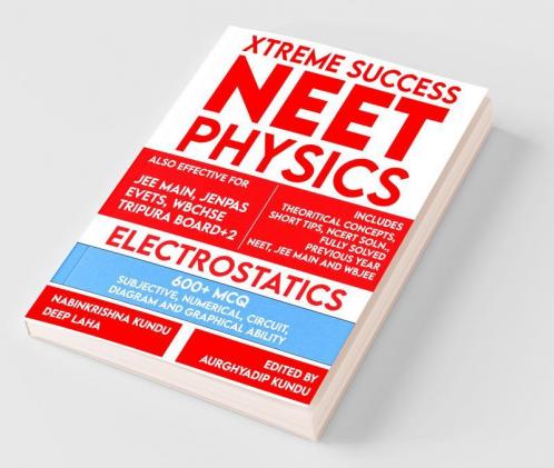 Xtreme Success Neet Physics: Electrostatics / এক্সট্রিম সাক্সেস নিট পদার্থবিদ্যাঃ স্থির তড়িৎ