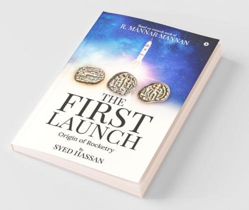 The First Launch: Origin Of Rocketry