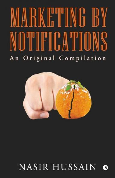 Marketing By Notifications: An Original Compilation