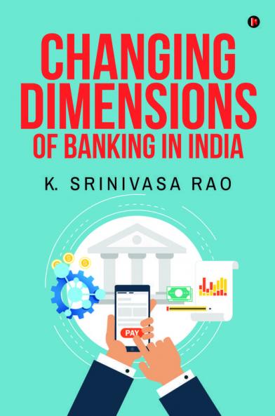Changing Dimensions Of Banking In India