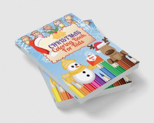 Christmas Coloring Book for Kids : Beautiful Christmas Coloring Book for Kids 3+ | Fun Coloring With Santa ClausReindeer Animals Snowman And More | Festive Coloring Book for Children