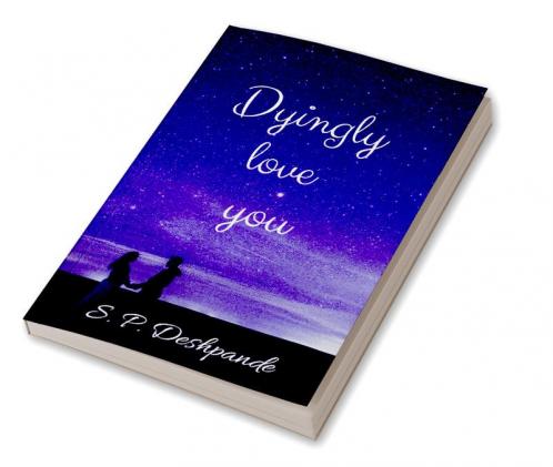 Dyingly love you : Dyingly love you