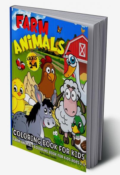 Farm Animals Coloring Book : Cute And Simple Coloring Pages With Domestic Animals For Kids Ages 2-4 Toddlers Preschool Pre-K Kids