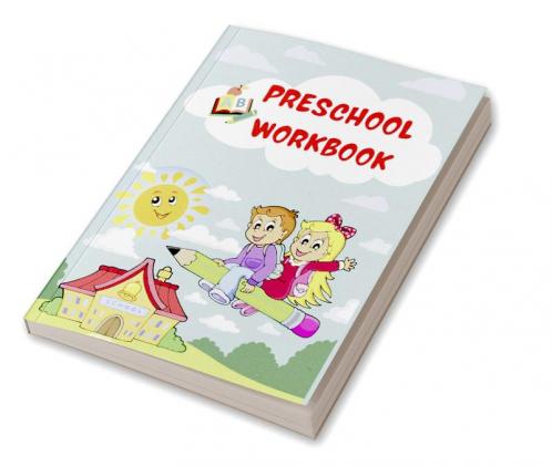 Preschool Workbook : Super Fun Activity Book For Kids | Practice Workbook to Tracing Numbers and Letters| Activity Book for Pre K Kindergarten and kids ages 2-5| Handwriting Practice Workbook for ...