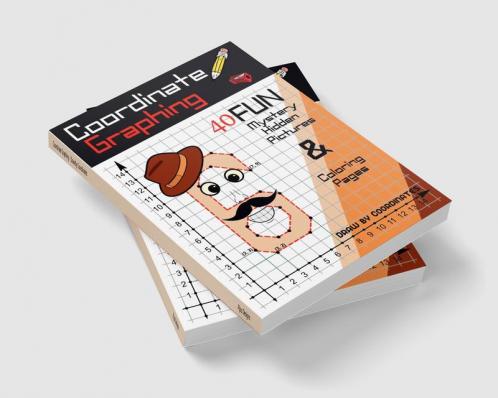 Coordinate Graphing - Draw by Coordinates : Use your Math Skills and Reveal lots of Fun Mystery Hidden Pictures Amazing Graph Art Puzzle Workbook and Coloring Pages with Numbers Animals Themed H...