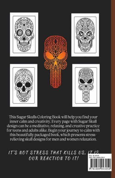 Sugar Skulls Coloring Book For Women And Men: Stress Relieving Skull Designs For Grown-Ups Relaxation