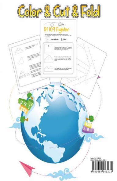 Paper Airplane Book For Kids: The Best Step-By-Step Guide To Paper Airplanes With Innovative Designs And Fun Projects. Great Activity Book For Preschooler Kids And Teens To Folding Paper Airplanes...