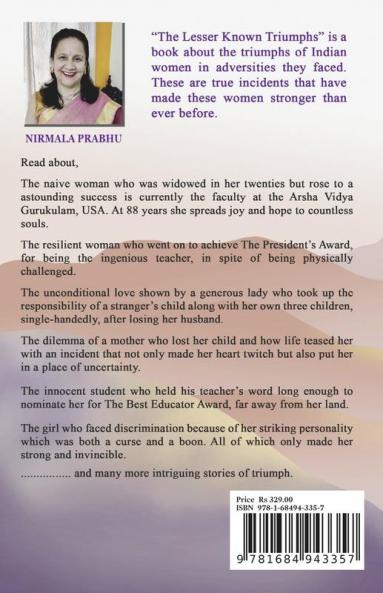 The Lesser Known Triumphs : Real stories of Women's Triumphs in Adversity