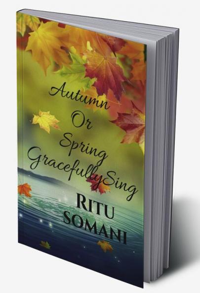 Autumn or Spring Gracefully Sing