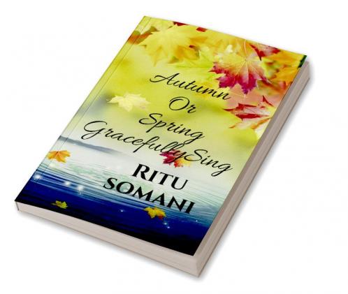 Autumn or Spring Gracefully Sing