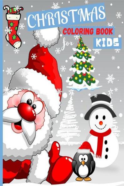Christmas Coloring Book : Giant Christmas Coloring Book For Kids Ages 4-8 | Fun Designs To Colort Including Santa Christmas Trees Reindeer Rudolf Snowman Ornaments - Great Gift For Christmas