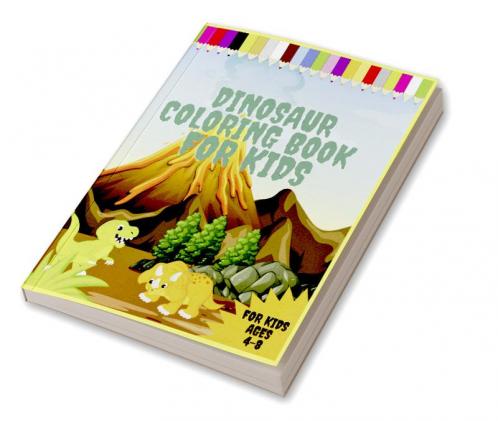 Dinosaur Coloring Book For Kids : Cute and Fun Dinosaur Coloring Book for Kids|Coloring Books for Boys Girls &amp; Kids Ages 4-8