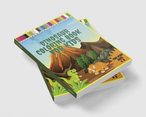 Dinosaur Coloring Book For Kids : Cute and Fun Dinosaur Coloring Book for Kids|Coloring Books for Boys Girls &amp; Kids Ages 4-8