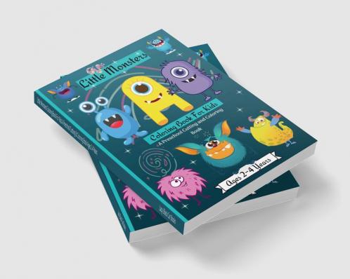 Little Monsters Coloring Book For Kids A Preschool Cutting &amp; Coloring Book Ages 2-4 Years : Amazing Scissors Skills Coloring Book For Kids age 2-4 years with Cute Happy Monsters Perfect For...