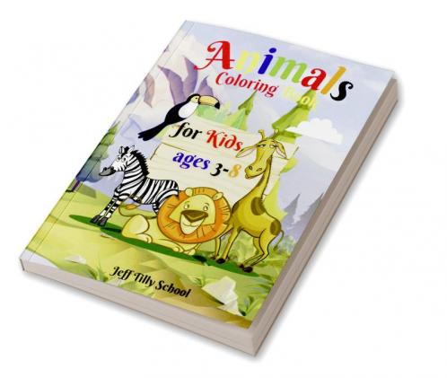 Animals coloring book for kids ages 3-8 : Wild and Farm Animals with Name for Girls & Boys | Coloring & Activity Book for Kindergarten & Preschool Age | Wild and Domestic Animals Tiger...