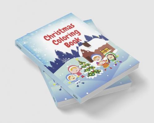 Christmas Coloring Book : Amazing Christmas Coloring Book for Kids | Fun Coloring With Santa ClausReindeer Animals Snowman And More | Festive Coloring Book for Children