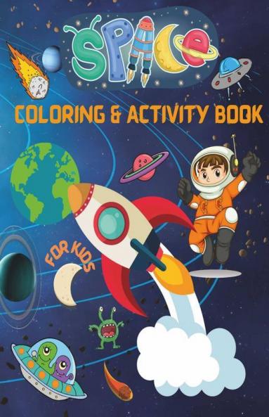 Space Coloring And Activity Book For Kids: Amazing Space Coloring And Activity Workbook For Kids 3-8 (Mazes Alphabet Learning & Coloring) | Outer ... Coloring Rockets Planets Astronauts ...