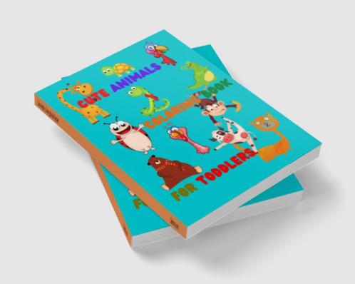 Cute Animals - Coloring Book for Toddlers : Simple and Cute designs | Amazing Animal Coloring Book for Kids | Great Gift for Boys & Girls Ages 2-4 4-6 4-8 6-8 | Coloring Fun and Awesome Facts ...