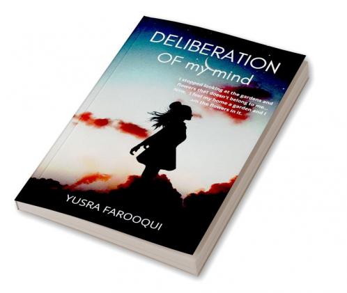 Deliberation of my mind
