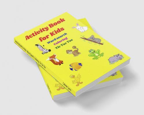Activity Book for Kids- Word Search Coloring Tic Tac Toe : Kids Activities Education and Learning Fun | Activity Book | Simple and Cute designs | Amazing Animal Coloring Book for Kids | Great Gif...