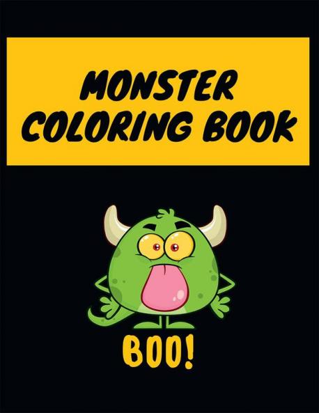 Monster Coloring Book : Amazing Coloring Book for Grownups Teens and Kids | Funny Designs that will help you practice for stress relief and relaxation | Cute Cover