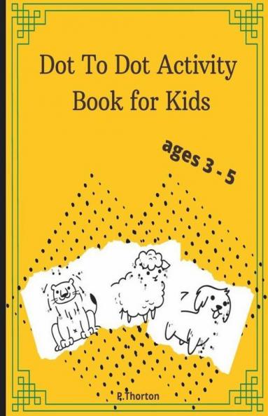 Dot To Dot Activity Book For Kids : Fun Number Tracing Books For Kids Ages 3-5 Connect The Dots And Reveal The Cute Animals  Learn Numbers From 1 To 15