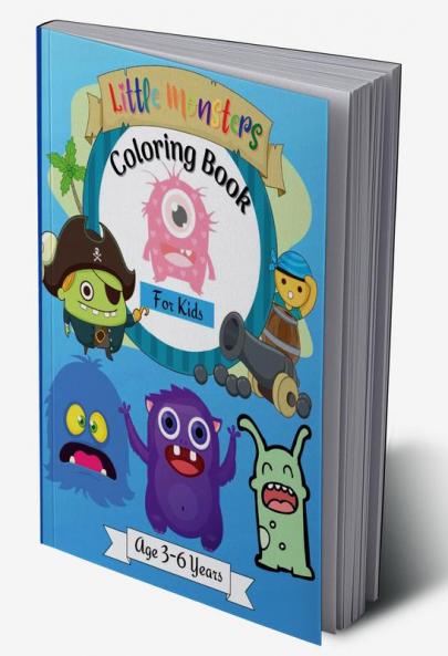 Little Monsters Coloring Book for Kids Ages 3-6 years : Amazing Coloring Designs with Happy Little Monsters suitable for Kids Age 3-6 Years | Great Gift for Boys & Girls !