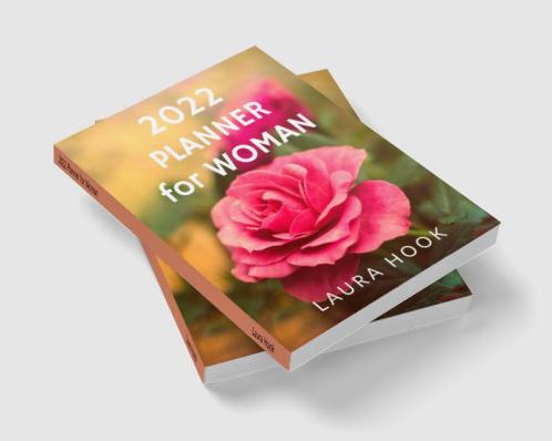 2022 Planner for Woman : Beautiful notebook organizer with flowers