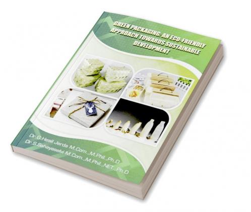 Green Packaging: An Eco-Friendly Approach Towards Sustainable Development