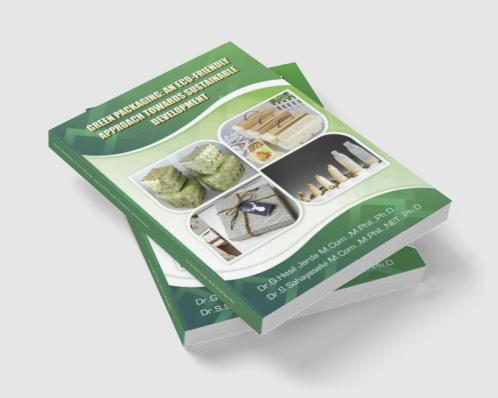 Green Packaging: An Eco-Friendly Approach Towards Sustainable Development