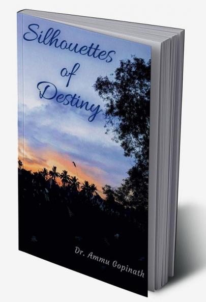 SILHOUETTES OF DESTINY