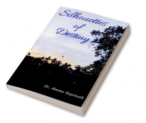 SILHOUETTES OF DESTINY